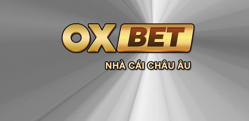 Oxbet là địa chỉ cá cược online yêu thích của mọi người